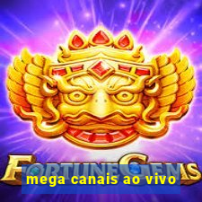 mega canais ao vivo